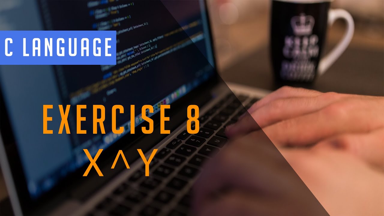 C Language Exercises: Exercise8_X^Y - YouTube