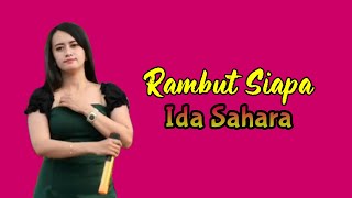 Ida Sahara I Rambut Siapa I KMS Production