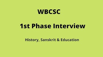 WB CSC Interview  || 1st Phase || History, Sanskrit  & Education