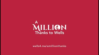 A Million Thanks to Wells.