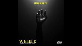 IzwaMuntu Kzn-welele (SicknessFreeBeat by Mbzet Da Producer)