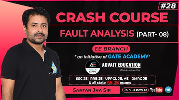 #28 Fault Analysis (Part-08) | Crash Course By Santan Jha sir | EE | AE/JE