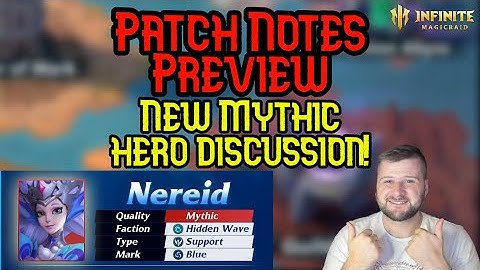 Patch Notes Preview And New Mythic Hero Nereid Discussion! - Infinite Magicraid