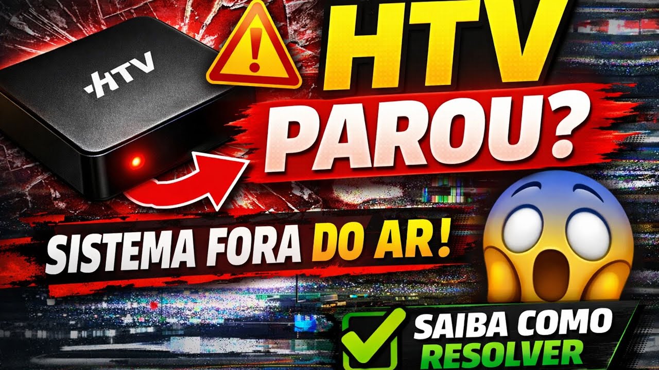 HTV Parou? Luz Vermelha, Sistema Fora do Ar e o Que Está Acontecendo Agora