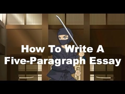 writing ninjas how to write a five paragraph essay