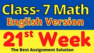 21st week Class 7 Math Assignment Solution for English Version || Class 7 Math Assignment Solution