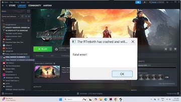 How to Fix FINAL FANTASY VII REBIRTH LowLevelFatalError/Fatal Error On PC