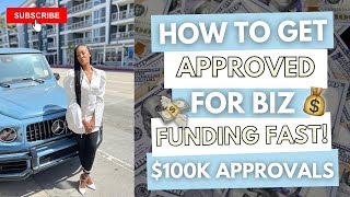 How to Get Approved for Business Funding FAST! | $100,000 APPROVALS FOR YOUR BUSINESS