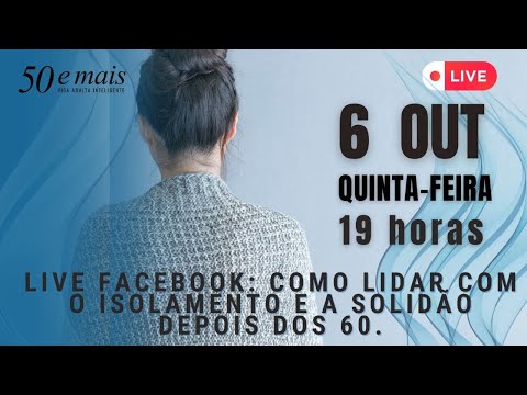 Live: Como lidar com isolamento e solidão