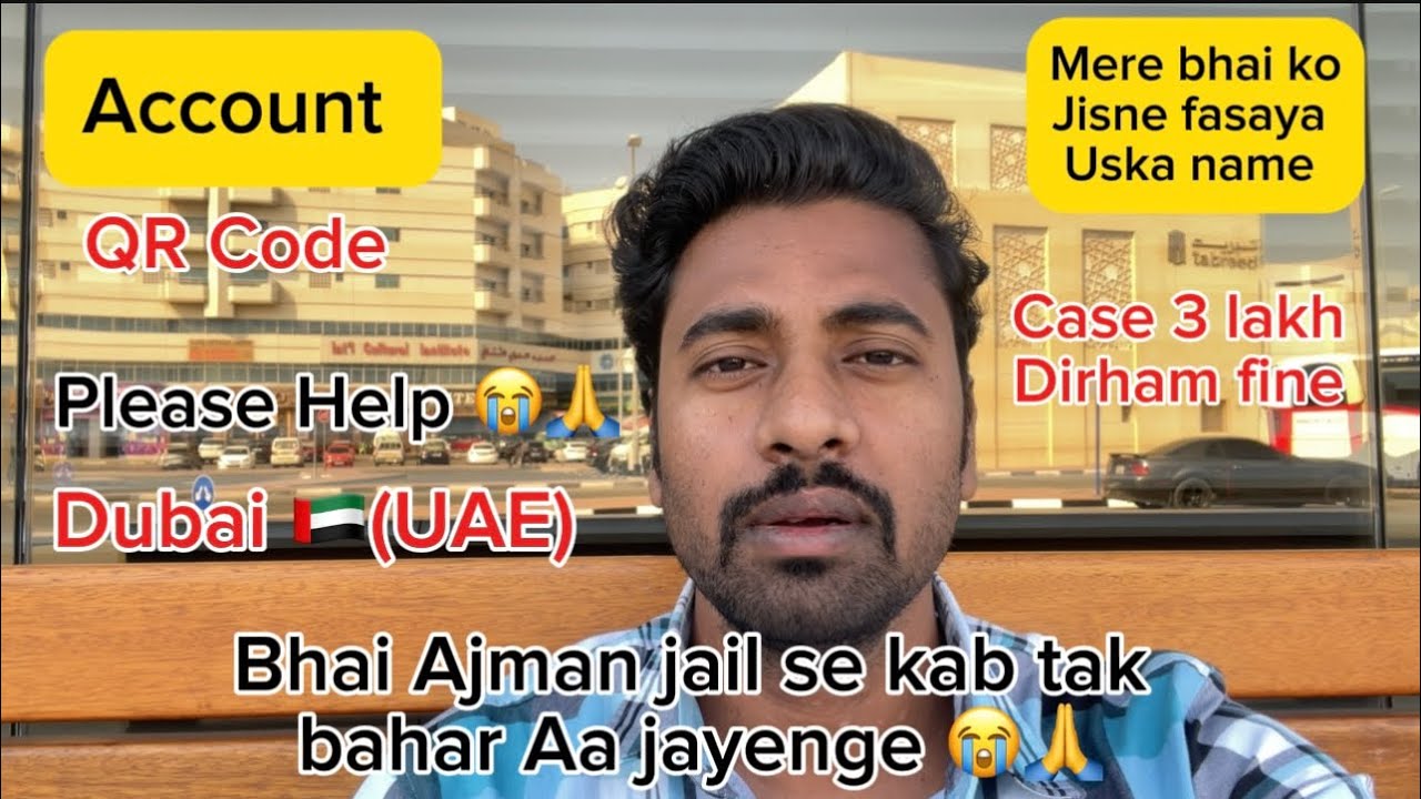 dubai-3-lakh-dirham-fine-account-qr-code-please-help-mere-bhai-ko