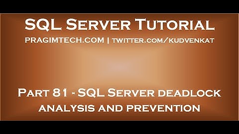 SQL Server deadlock analysis and prevention