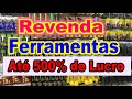 500% de Lucro revenda Ferramentas Populares e Produtos de Armarinho