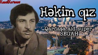 Səxavət Məmmədov - Həkim qız,Qardaşlara aid super segah (Toy məclisi) Resimi