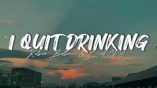 Kelsea Ballerini, LANY - I Quit Drinking (Lyrics)