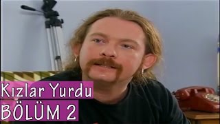 Kızlar Yurdu 2. Bölüm Tek Parça / 2006