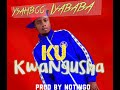 Ysahboo Iyababa KU KWANGUSHA