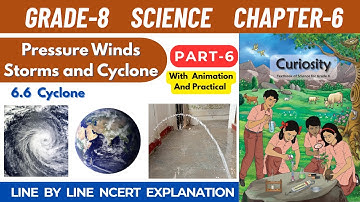 Grade 8 Science Curiosity Chapter 6 Pressure Winds Storms and Cyclones | Part 6