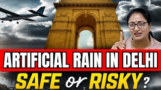 Delhi to see first-ever artificial rain, know how it works | upsc current affairs