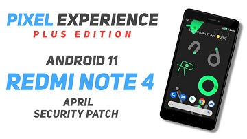 Pixel Experience Plus 11 Official Rom For Redmi Note 4 | Android 11 | April Security Patch