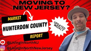 Moving to Hunterdon County New Jersey / 2023 Real Estate Market Update  / Living in North New Jersey