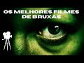 Seleção dos MELHORES FILMES E SÉRIES sobre BRUXAS, lindos e verdadeiros