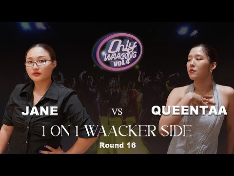 JANE vs QUEENTAA | 1on1 side for waackers |  Ronud of 16  |  ONLY WAACKING VOL.4 | KOREA