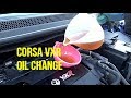 Corsa VXR Oil and Filter Change