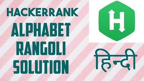 Alphabet Rangoli | Hackerrank Solution | Python | In Hindi