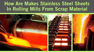 How Are Makes Stainless Steel Sheets In Rolling Mills || Industries Express ||