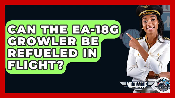 Can The EA-18G Growler Be Refueled In Flight? - Air Traffic Insider