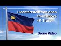 Liechtenstein from above, Liechtenstein von oben, 4K Drohnenvideo,