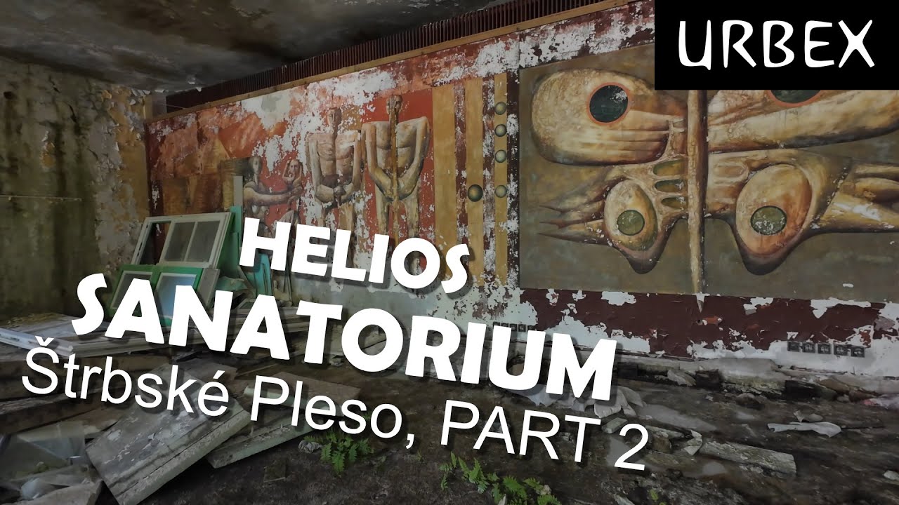 HELIOS SANATORIUM, Štrbské Pleso, Slovakia, PART 2 | URBEX | Abandoned Sanatorium | Dark Ambient