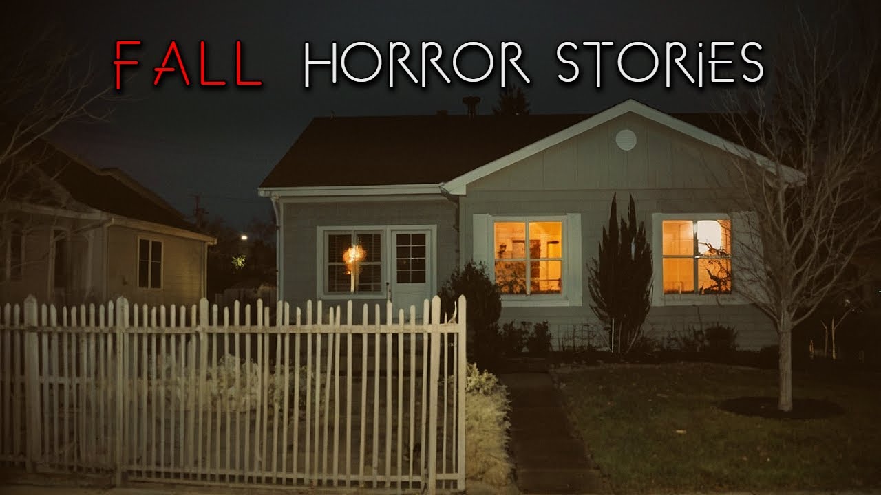 Horrified Fall 5 True Fall Horror Stories for a Cold November Night - YouTube