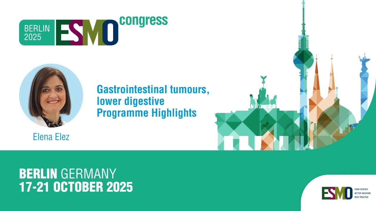 ESMO Congress 2025 GI Track – Programme Highlights - YouTube