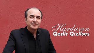 Qedir Qizilses - Hardasan Official Audio Clip