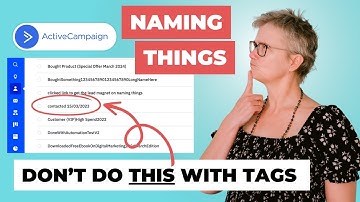 How to NAME ActiveCampaign Tags - 5 rules to avoid BIG mistakes!