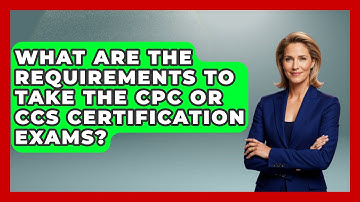 What Are the Requirements to Take the CPC or CCS Certification Exams? - Next LVL Programming