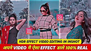 Inshot Hdr Cc Video Editing | Hdr & Brown Cc Effect Video Editing In Inshot