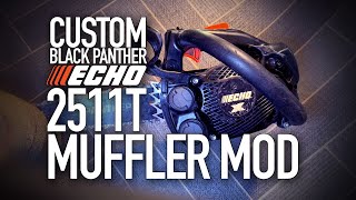 Echo 2511T Muffler Mod - Custom Black Panther Chainsaw