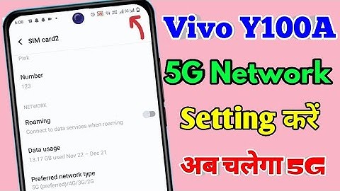 vivo y100a 5g network settings, vivo y100a me 5g network kaise laye