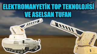 Elektromanyeti̇k Top Teknoloji̇si̇ Ve Aselsan Tufan Turkish Electromagnetic Railgun