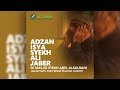 MERDUNYA ADZAN ISYA SYEKH ALI JABER DI MASJID ALKALBANI MERDUNYA ADZAN ISYA SYEKH ALI JABER DI MASJID ALKALBANI
