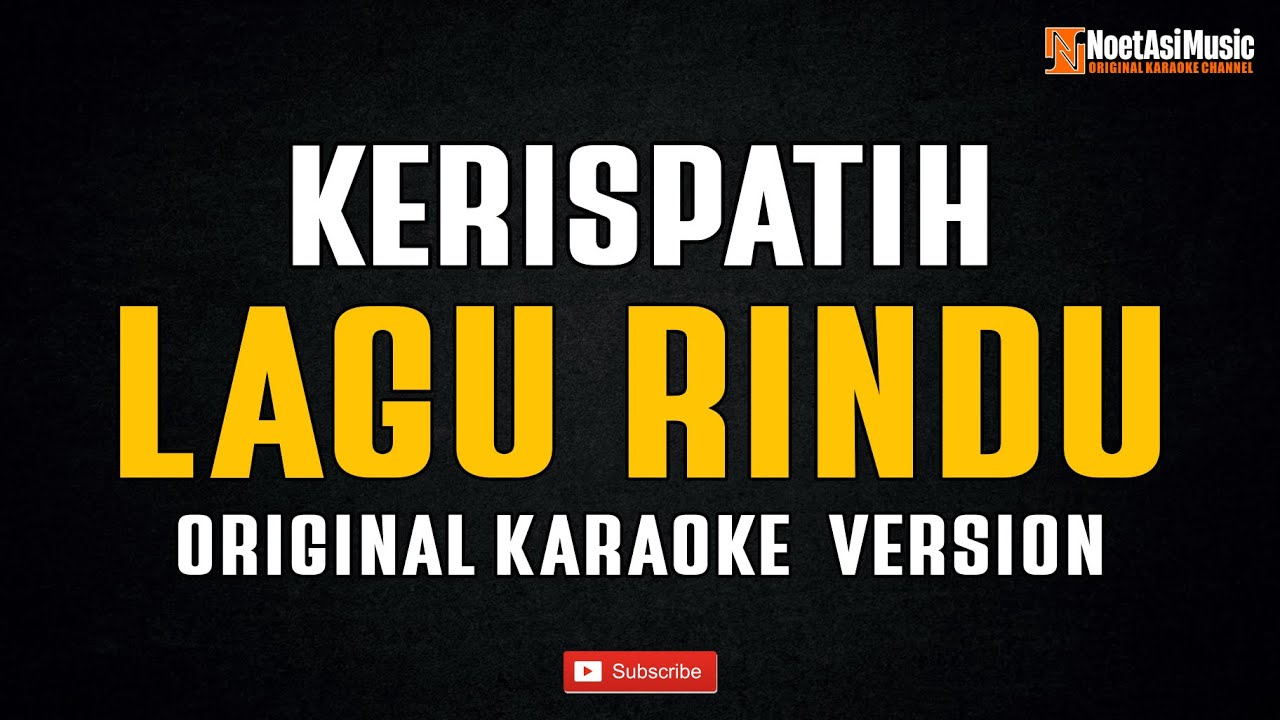 Kerispatih - Lagu Rindu (Original Karaoke Version) Kerispatih - Lagu Rindu (Original Karaoke Version)