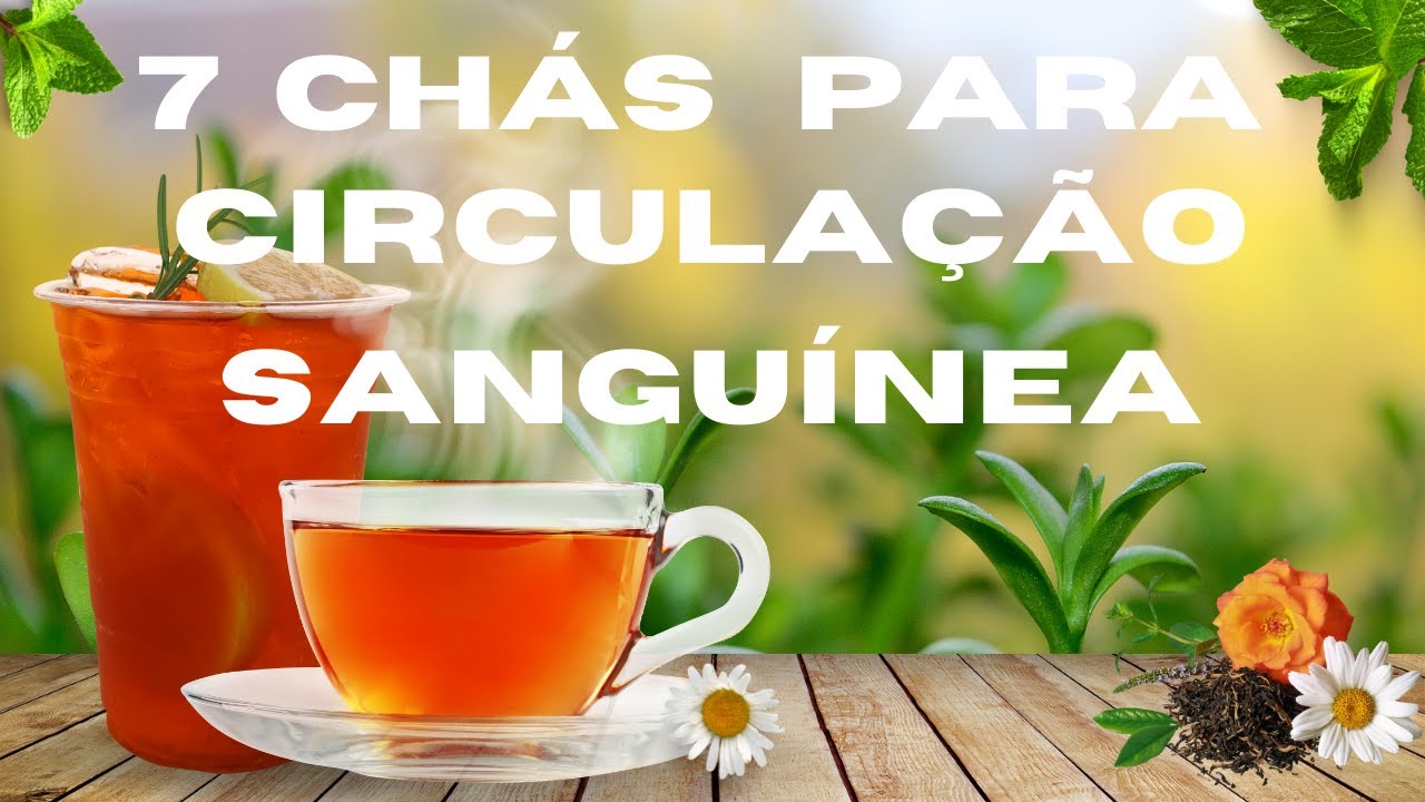 CHÁ PARA CIRCULAÇÃO SANGUÍNEA - YouTube