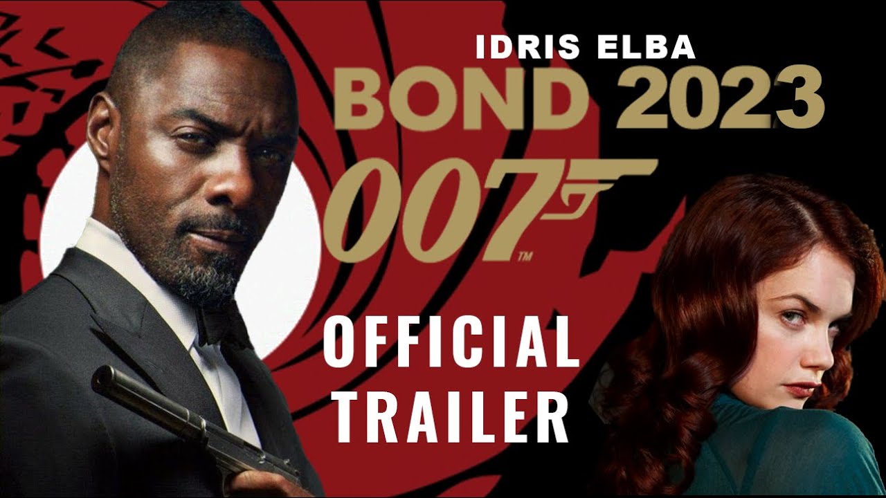 Bond 2023 Trailer Idris Elba