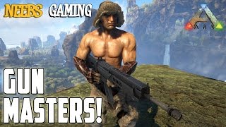 Ark: Survival Evolved - Gun Masters Ark: Survival Evolved - Gun Masters