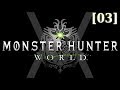 Прохождение Monster Hunter World [03] - Кулу Йа-Ку