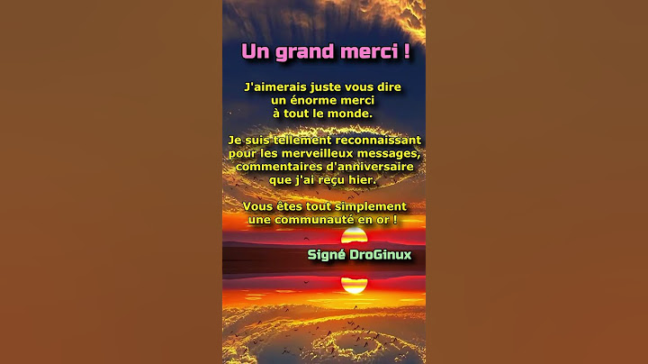 Un grand merci pour vos messages pour l'anniversaire de Droginux !