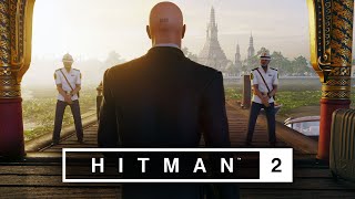 HITMAN™ 2 Master Difficulty  Bangkok, Thailand (No Loadout, Silent Assassin Suit Only)