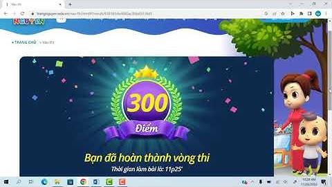 300 điểm Lớp 4- vòng  12 Trạng nguyên Tiếng Việt , năm học 2022- 2023